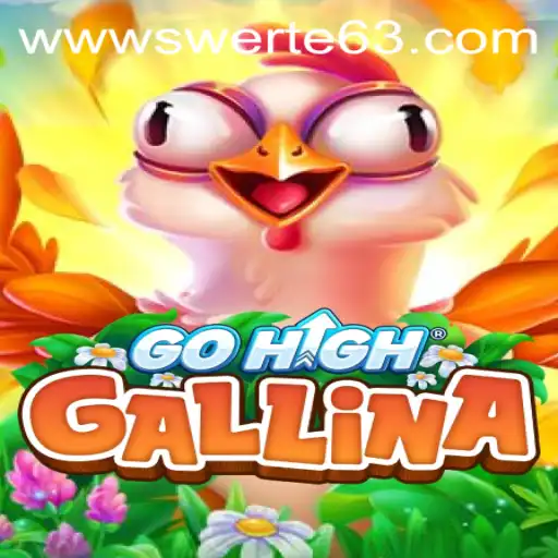Discovering GoHighGallina: The Game Revolutionized by Swerte63.COM